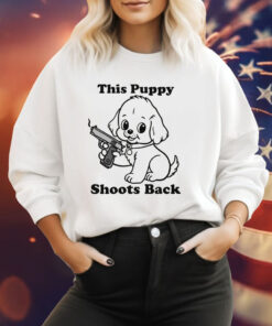 This Puppy Shoots Back Sweatshirt