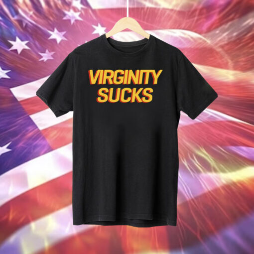 Virginity Sucks Shirt