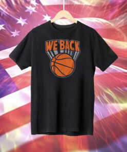 We Are Back New York Basketball Shirt