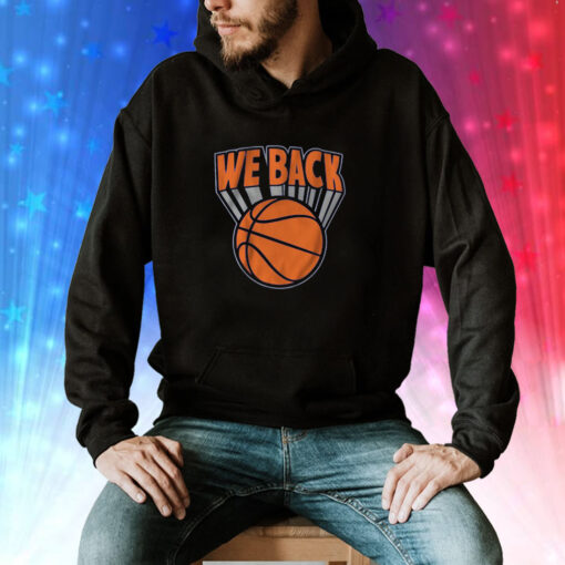 We Are Back New York Basketball Hoodie