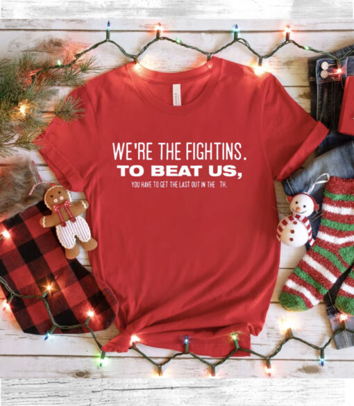 We’re The Fightins To Beat Us You Have To Get The Last Out In The 9th Ladies Boyfriend Shirt