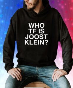 Who Tf Is Joost Klein Hoodie