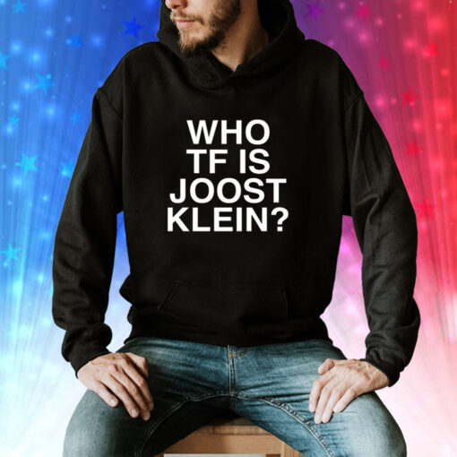 Who Tf Is Joost Klein Hoodie