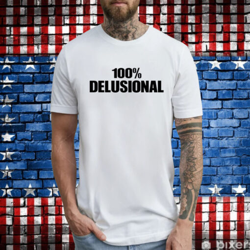 100% Delelusional Tee Shirt