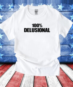 100% Delelusional Tee Shirt