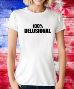 100% Delelusional Tee Shirt