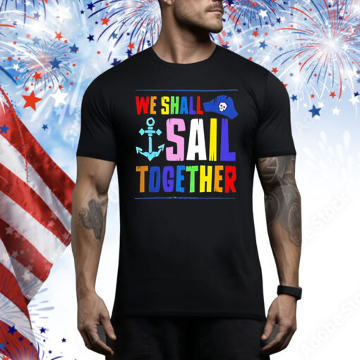 We shall sail together Tee Shirt