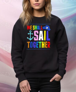 We shall sail together Tee Shirt